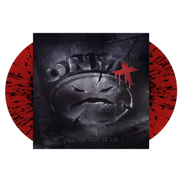 Onxy All We Gotz Is Uz Vinyl record with a black and red design featuring a face and text on a white background