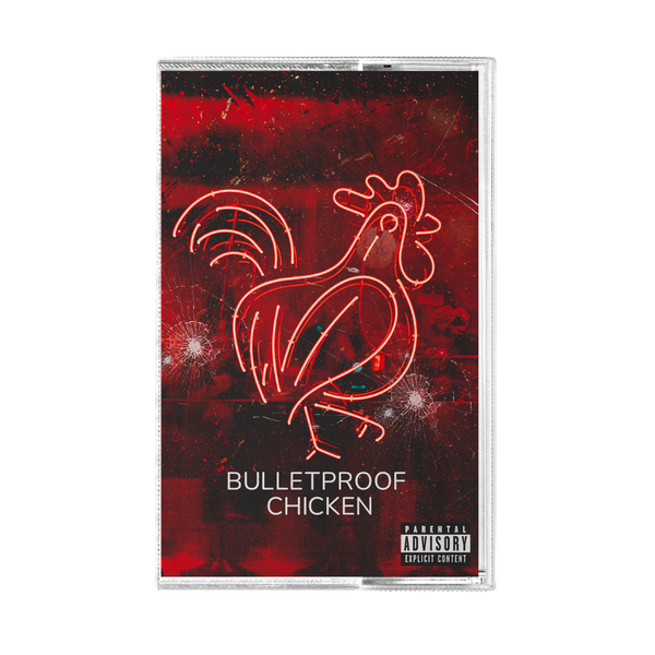 Bulletproof Chicken (Cassette)