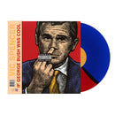 If George Bush Was Cool (Colored LP w/OBI)